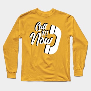 call 911 now Long Sleeve T-Shirt